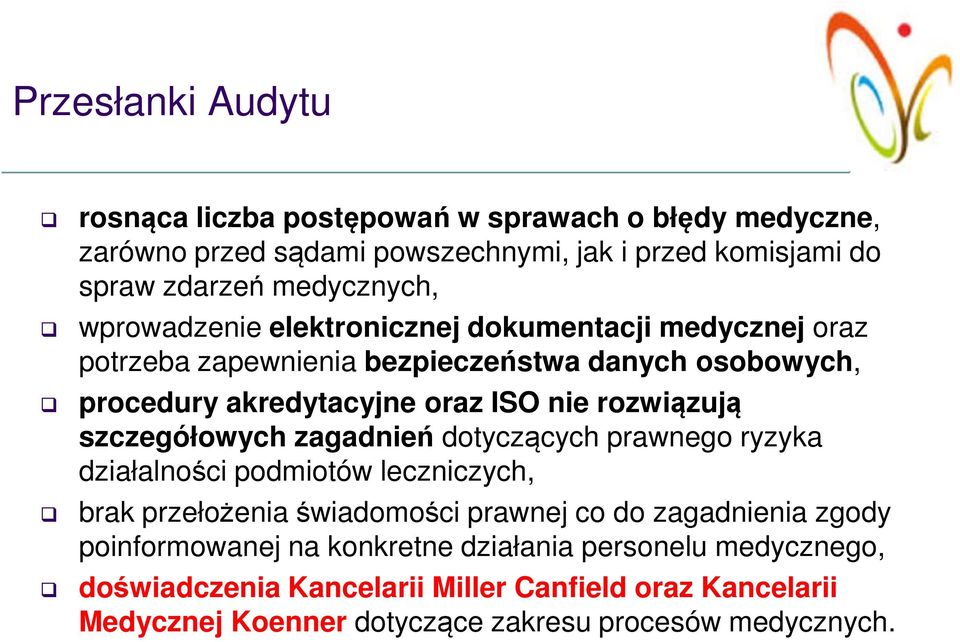 szczegółowych zagadnień dotyczących prawnego ryzyka działalności podmiotów leczniczych, brak przełożenia świadomości prawnej co do zagadnienia zgody