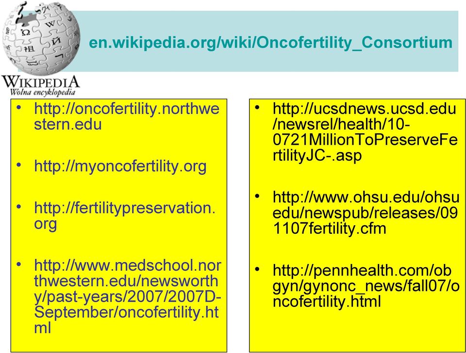 edu/newsworth y/past-years/2007/2007dseptember/oncofertility.ht ml http://ucsdn