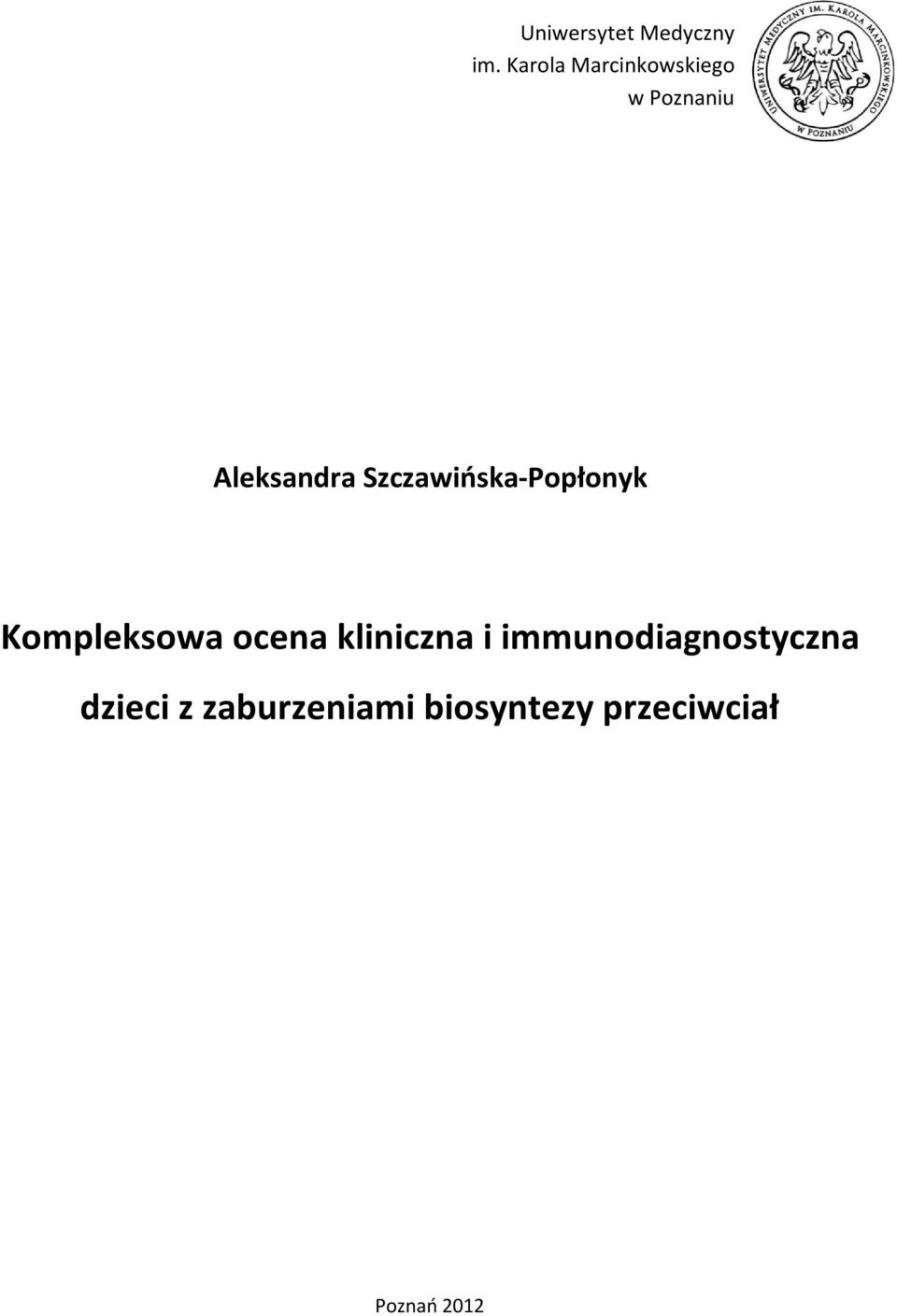 Szczawińska-Popłonyk Kompleksowa ocena kliniczna i