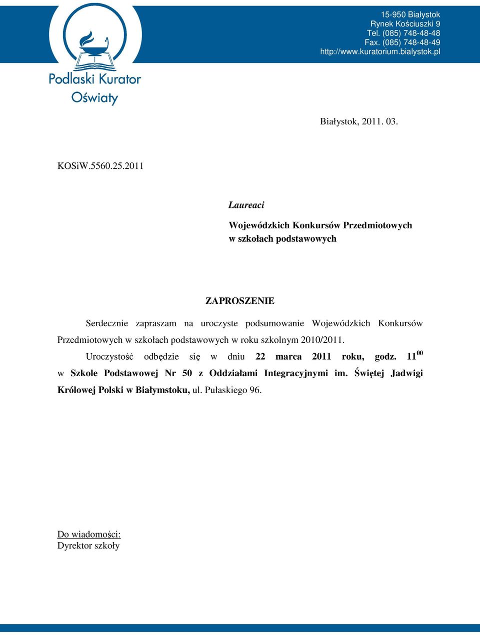 Wojewódzkich Konkursów Przedmiotowych w szkołach podstawowych w roku szkolnym 2010/2011.