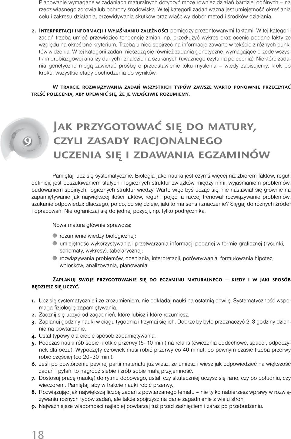 Interpretacji informacji i wyjaśnianiu ależności pomiędy preentowanymi faktami. W tej kategorii adań treba umieć prewidieć tendencję mian, np.