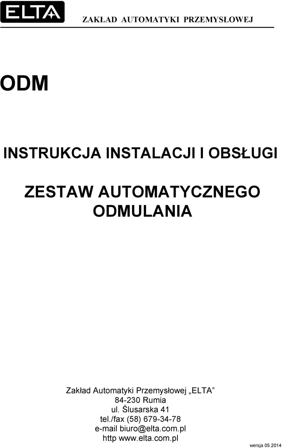 Przemysłowej ELTA 84-230 Rumia ul. Ślusarska 41 tel.