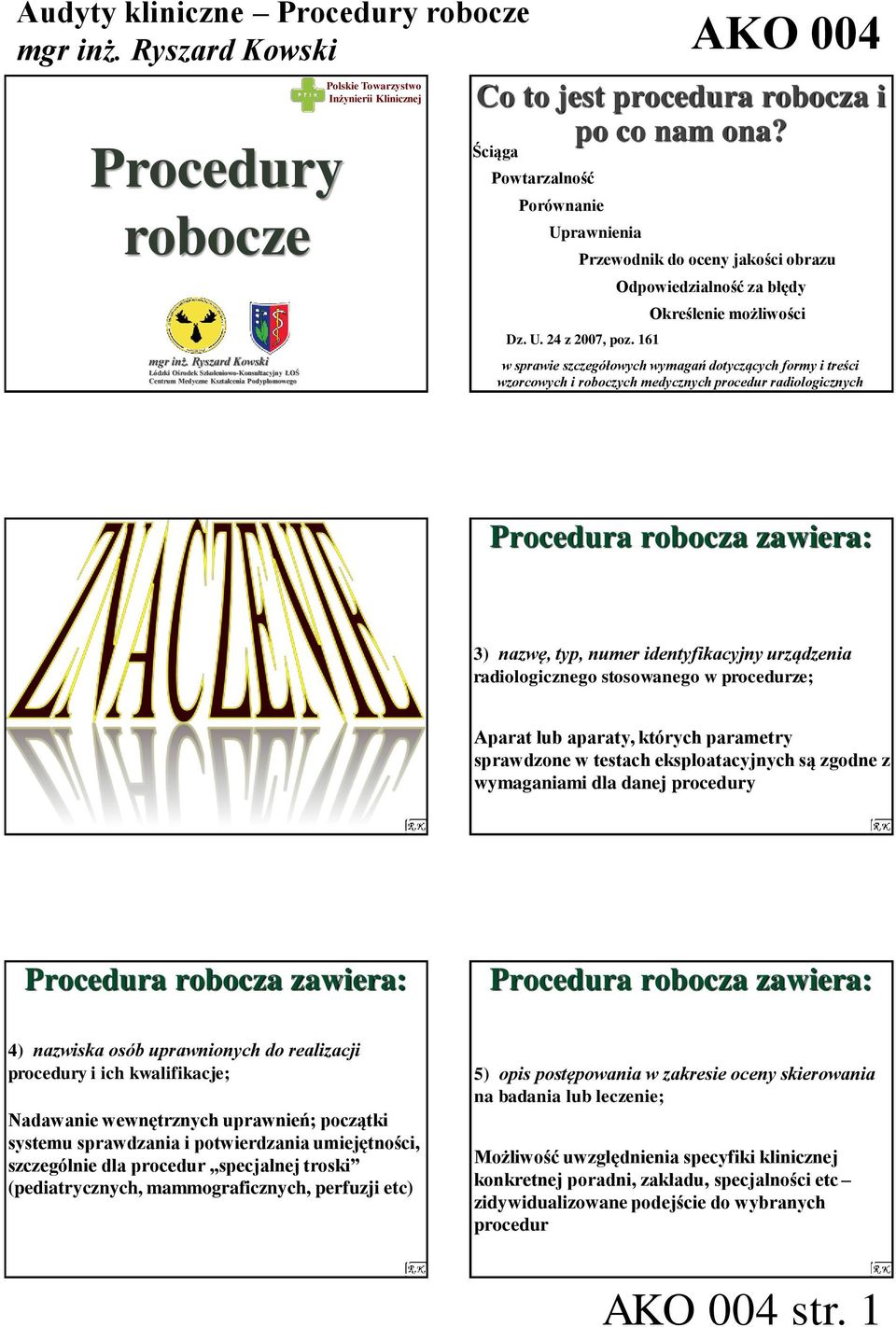 Ściąga Powtarzalność Porównanie Uprawnienia Przewodnik do oceny jakości obrazu Dz. U. 24 z 2007, poz.