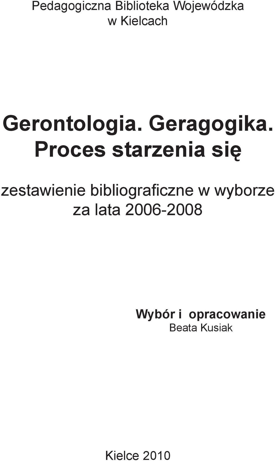 Proces starzenia się zestawienie bibliograficzne