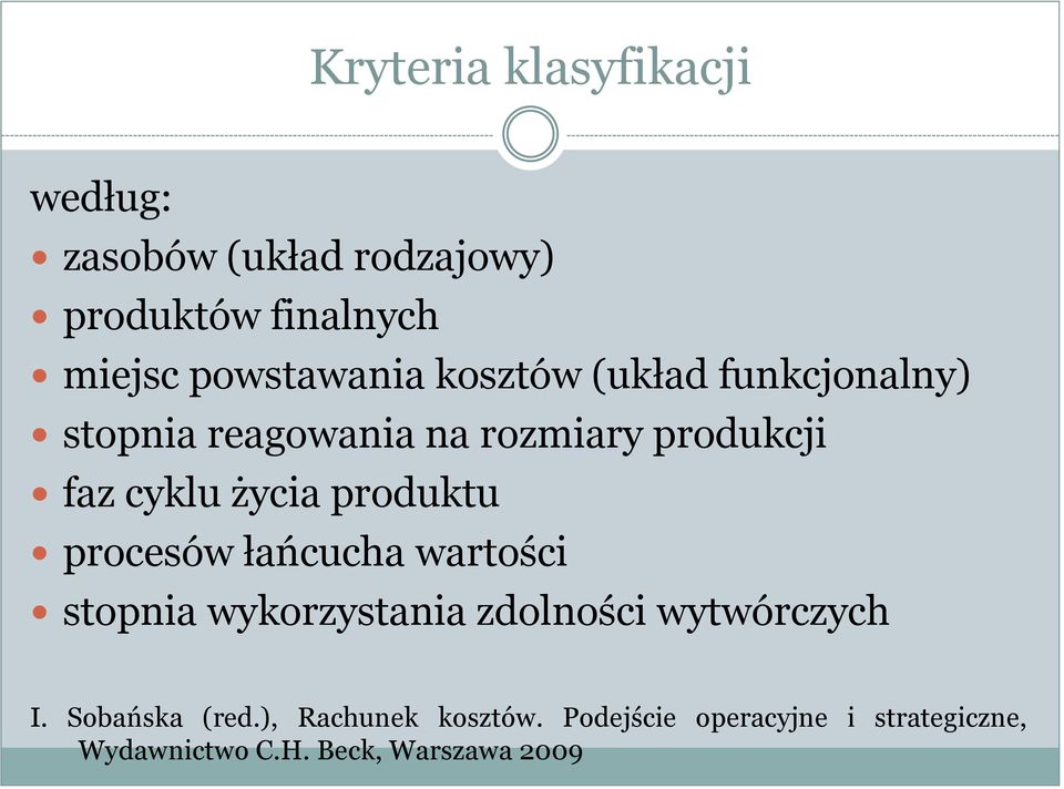 życia produktu procesów łańcucha wartości stopnia wykorzystania zdolności wytwórczych I.