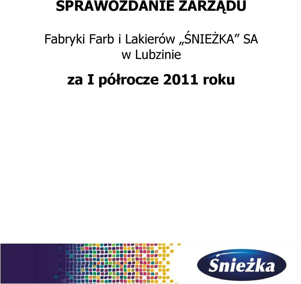 Lakierów ŚNIEŻKA SA w