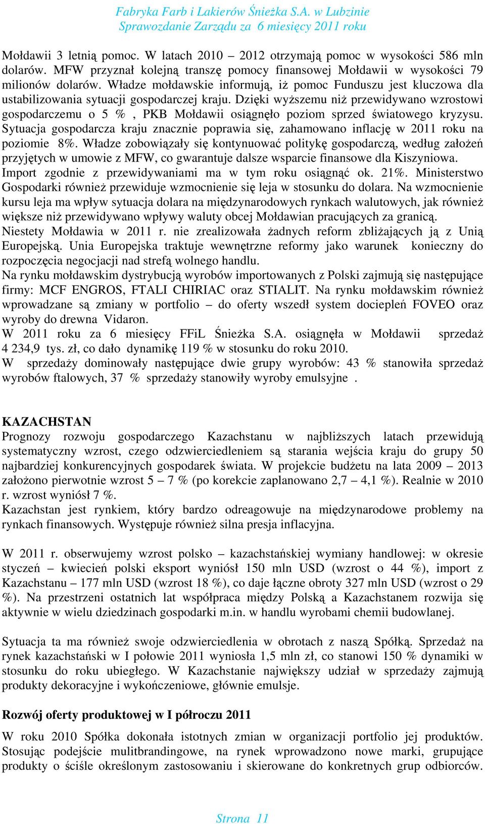 Dzięki wyższemu niż przewidywano wzrostowi gospodarczemu o 5 %, PKB Mołdawii osiągnęło poziom sprzed światowego kryzysu.