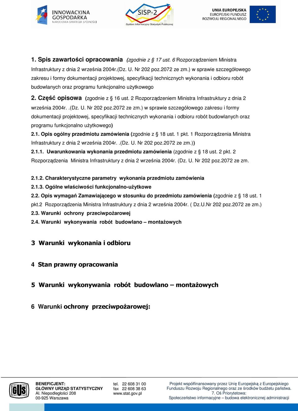 Część opisowa (zgodnie z 16 ust. 2 Rozporządzeniem Ministra Infrastruktury z dnia 2 września 2004r..(Dz. U. Nr 202 poz.2072 ze zm.