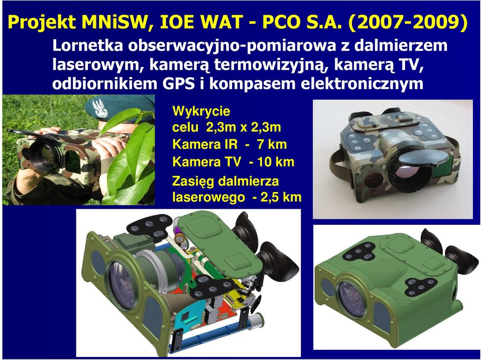 (2007-2009) Lornetka obserwacyjno-pomiarowa z dalmierzem laserowym,