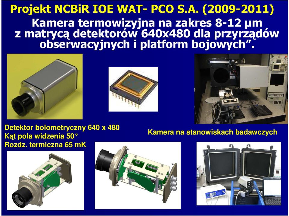 (2009-2011) Kamera termowizyjna na zakres 8-12 µm z matrycą