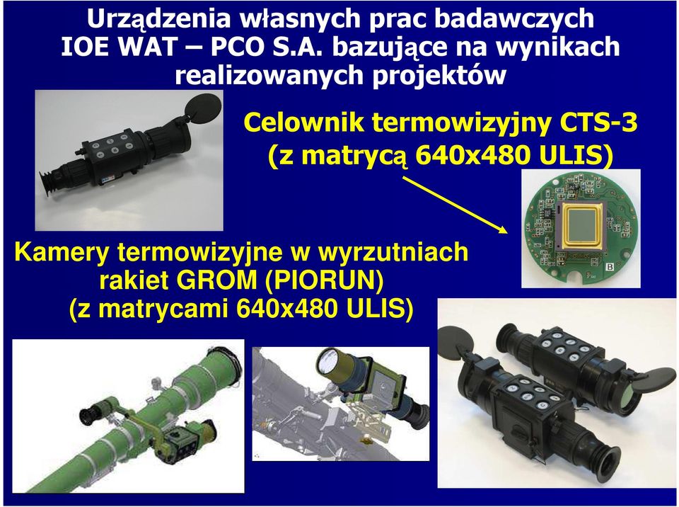 bazujące na wynikach realizowanych projektów Celownik