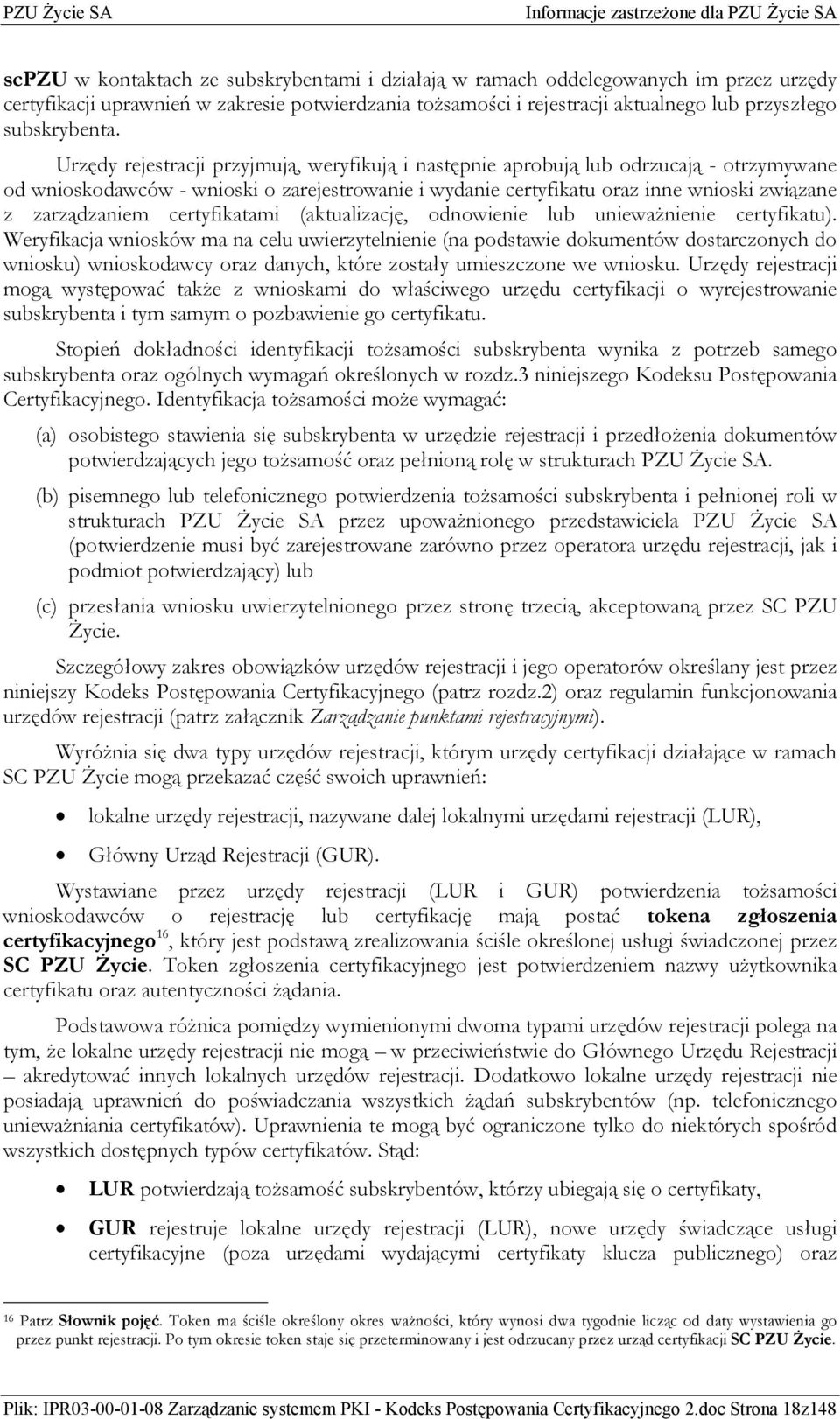 certyfikatami (aktualizację, odnowienie lub unieważnienie certyfikatu).