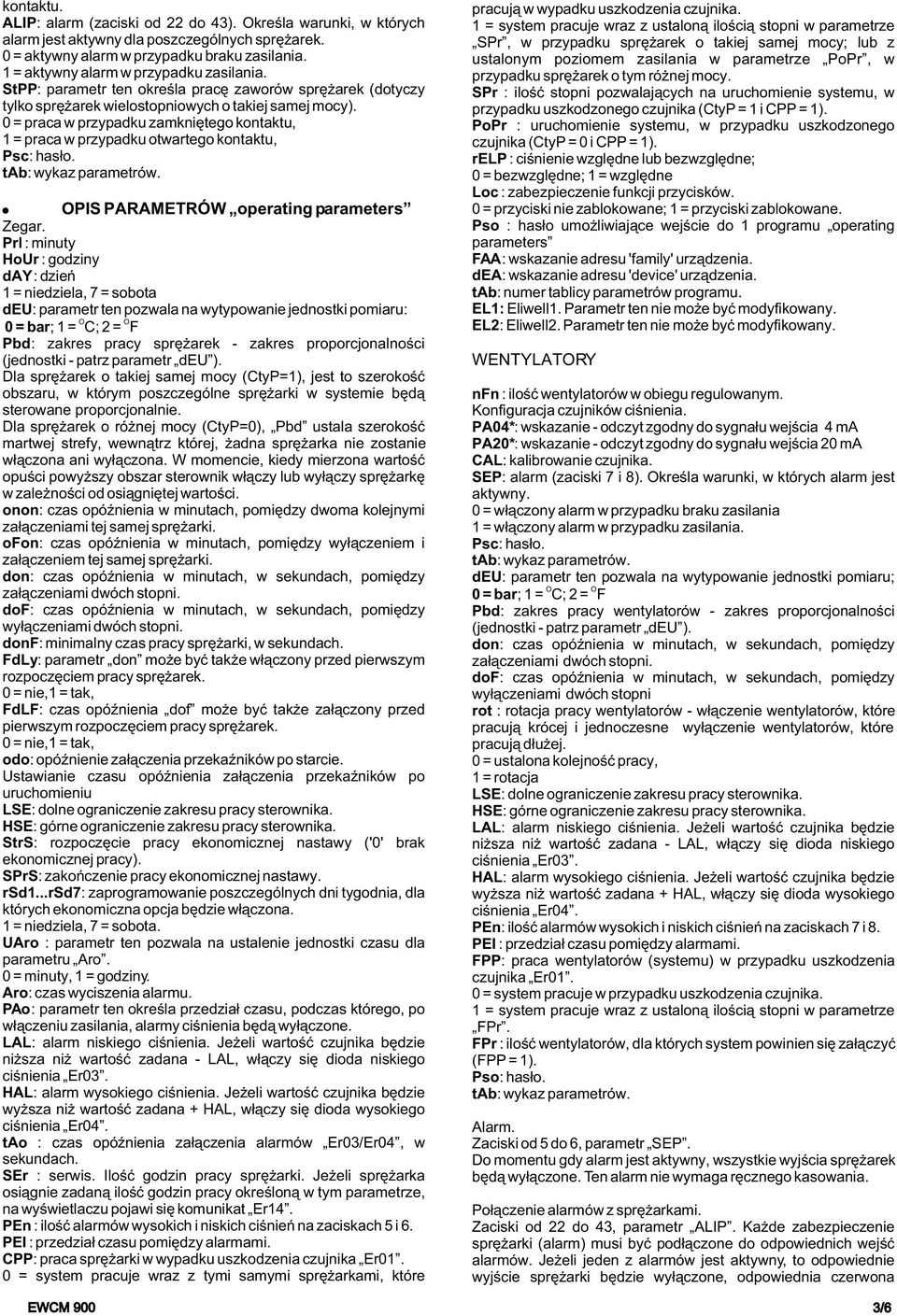 0 = praca w przypadku zamkniêtego kontaktu, 1 = praca w przypadku otwartego kontaktu, Psc: has³o. tab: wykaz parametrów. PIS PARAMETRÓW operating parameters Zegar.