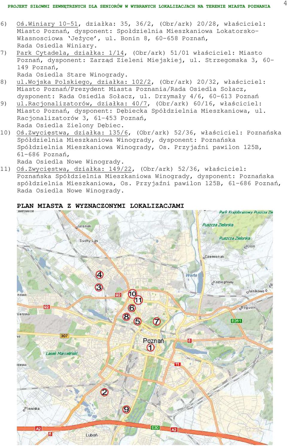 Strzegomska 3, 60-149 Poznań, Rada Osiedla Stare Winogrady. 8) ul.