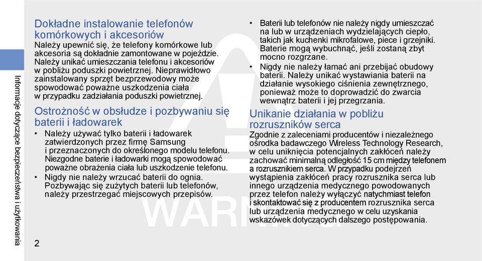 Nieprawidłowo zainstalowany sprzęt bezprzewodowy może spowodować poważne uszkodzenia ciała w przypadku zadziałania poduszki powietrznej.
