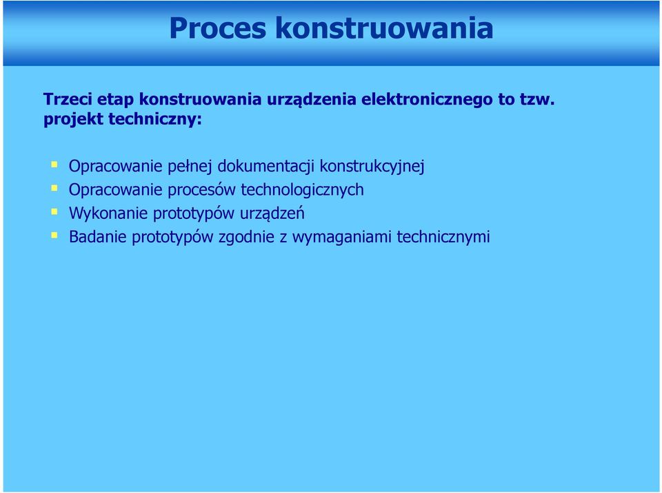 projekt techniczny: Opracowanie pełnej dokumentacji konstrukcyjnej