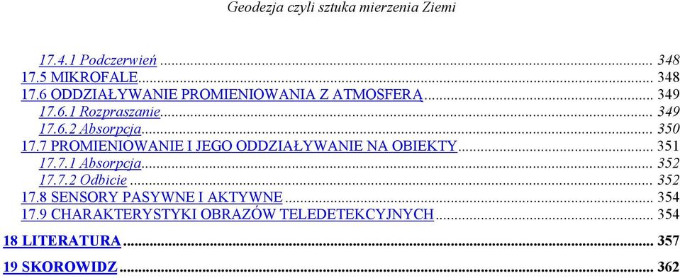 7 PROMIENIOWANIE I JEGO ODDZIAŁYWANIE NA OBIEKTY... 351 17.7.1 Absorpcja... 352 17.7.2 Odbicie.