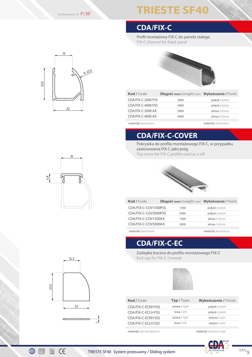 FIX-C, w przypadku zastosowania FIX-C jako próg Top cover for FIX-C profile used as a sill Długość (mm) / Lenght (mm) / CDA/FIX-C-COV500PSS CDA/FIX-C-COV3000PSS CDA/FIX-C-COV500AX CDA/FIX-C-COV3000AX