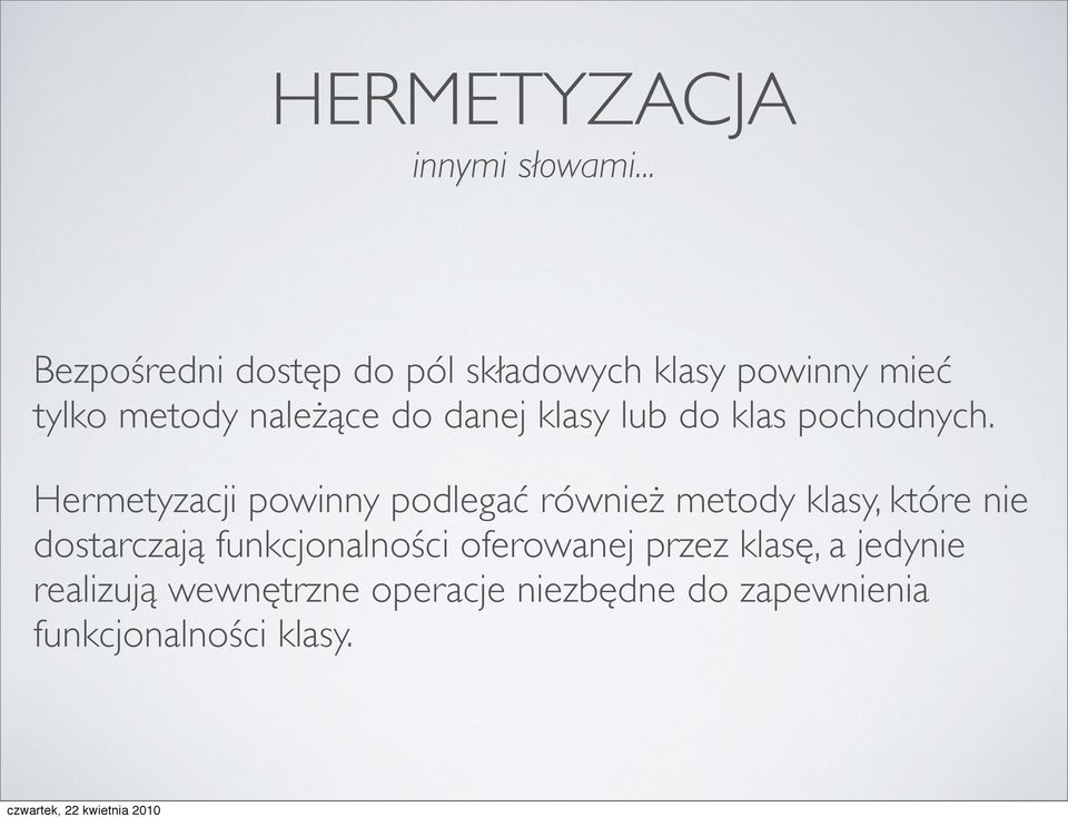 danej klasy lub do klas pochodnych.