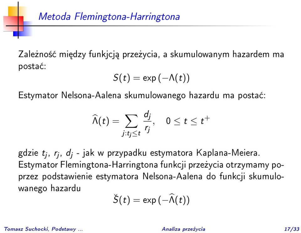 przypadku estymatora Kaplana-Meiera.