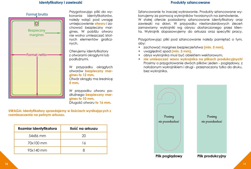 W przypadku okrągłych otworów bezpieczny margines to 12 mm. Otwór okrągły ma średnicę 5 mm. W przypadku otworu podłużnego bezpieczny margines to 10 mm. Długość otworu to 16 mm.