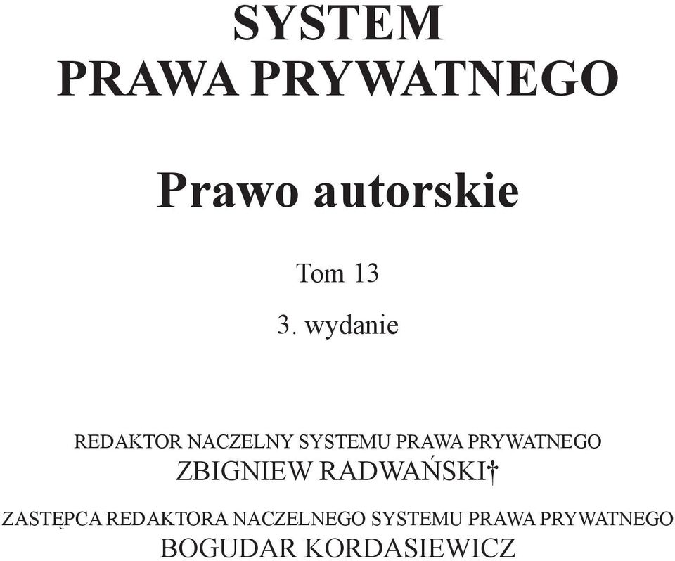 PRYWATNEGO ZBIGNIEW RADWAŃSKI ZASTĘPCA REDAKTORA