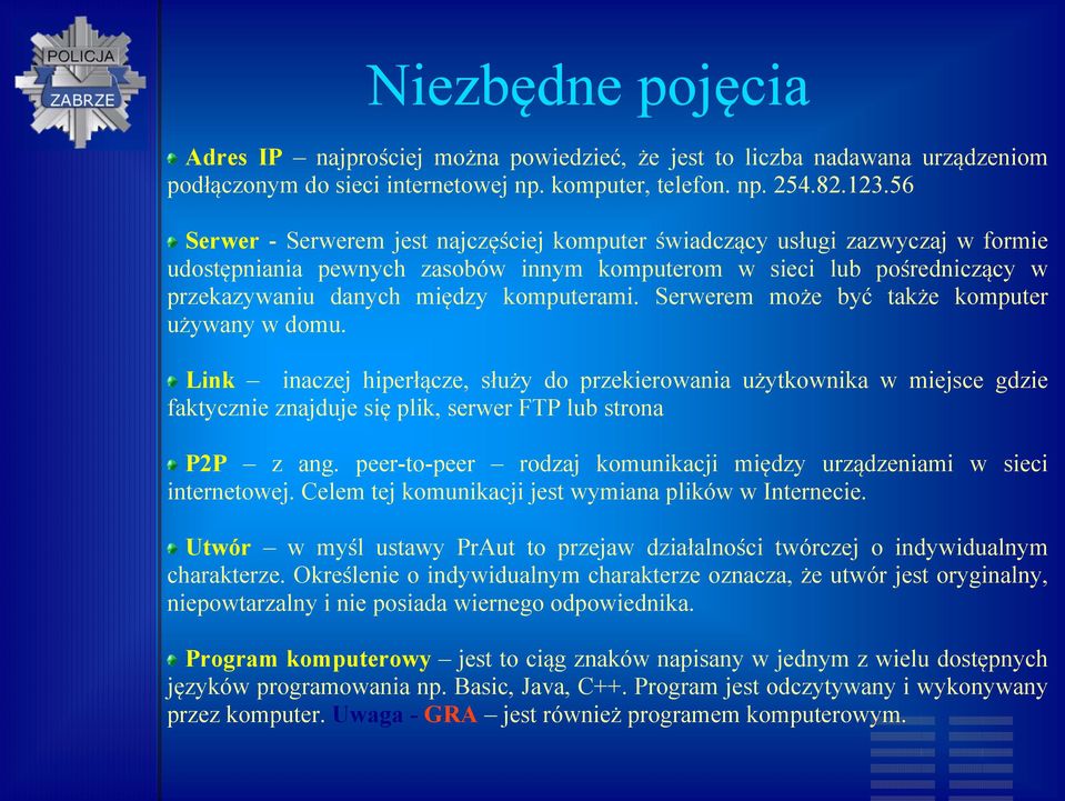 Serwerem może być także komputer używany w domu. Link inaczej hiperłącze, służy do przekierowania użytkownika w miejsce gdzie faktycznie znajduje się plik, serwer FTP lub strona P2P z ang.