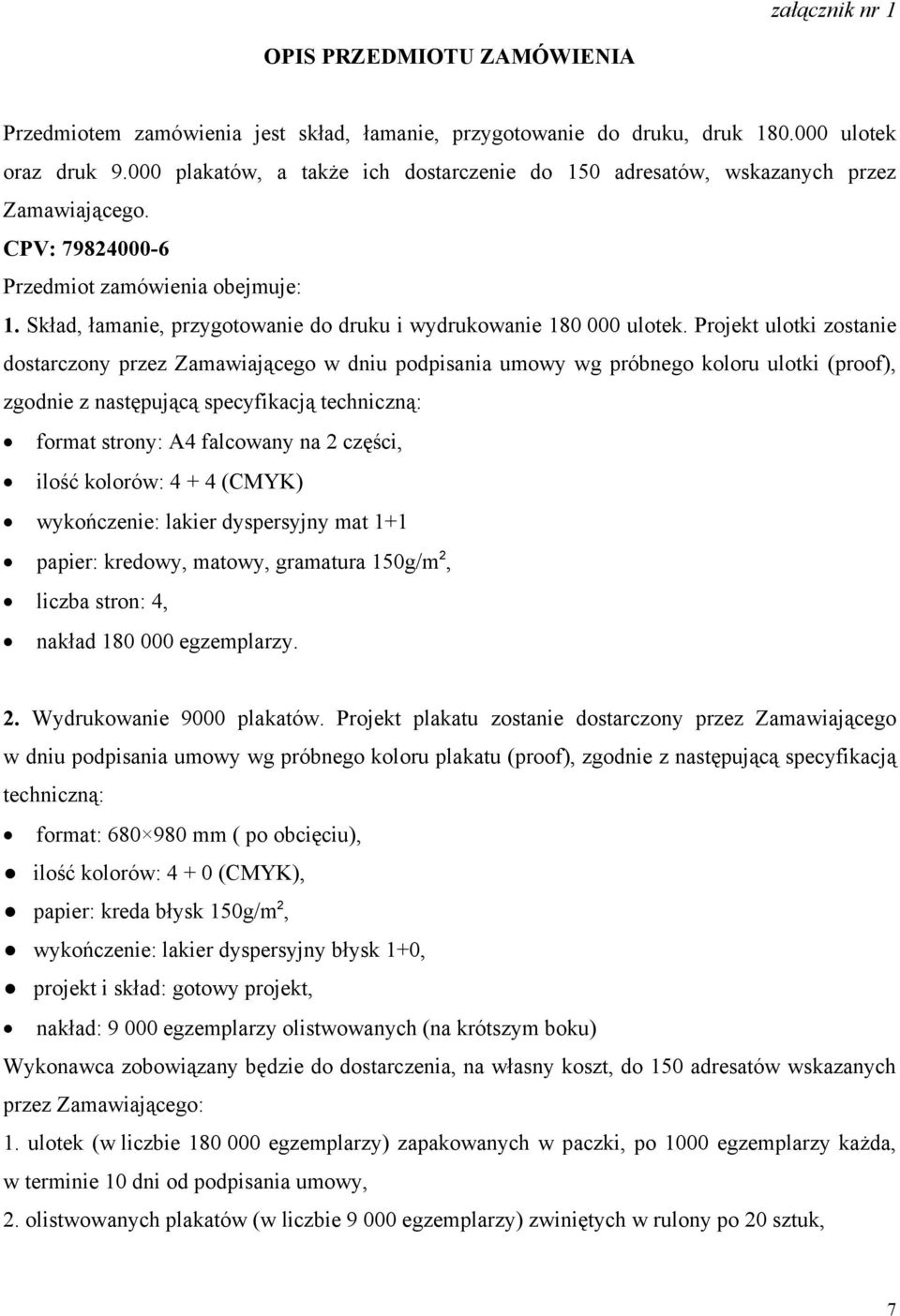 Skład, łamanie, przygotowanie do druku i wydrukowanie 180 000 ulotek.