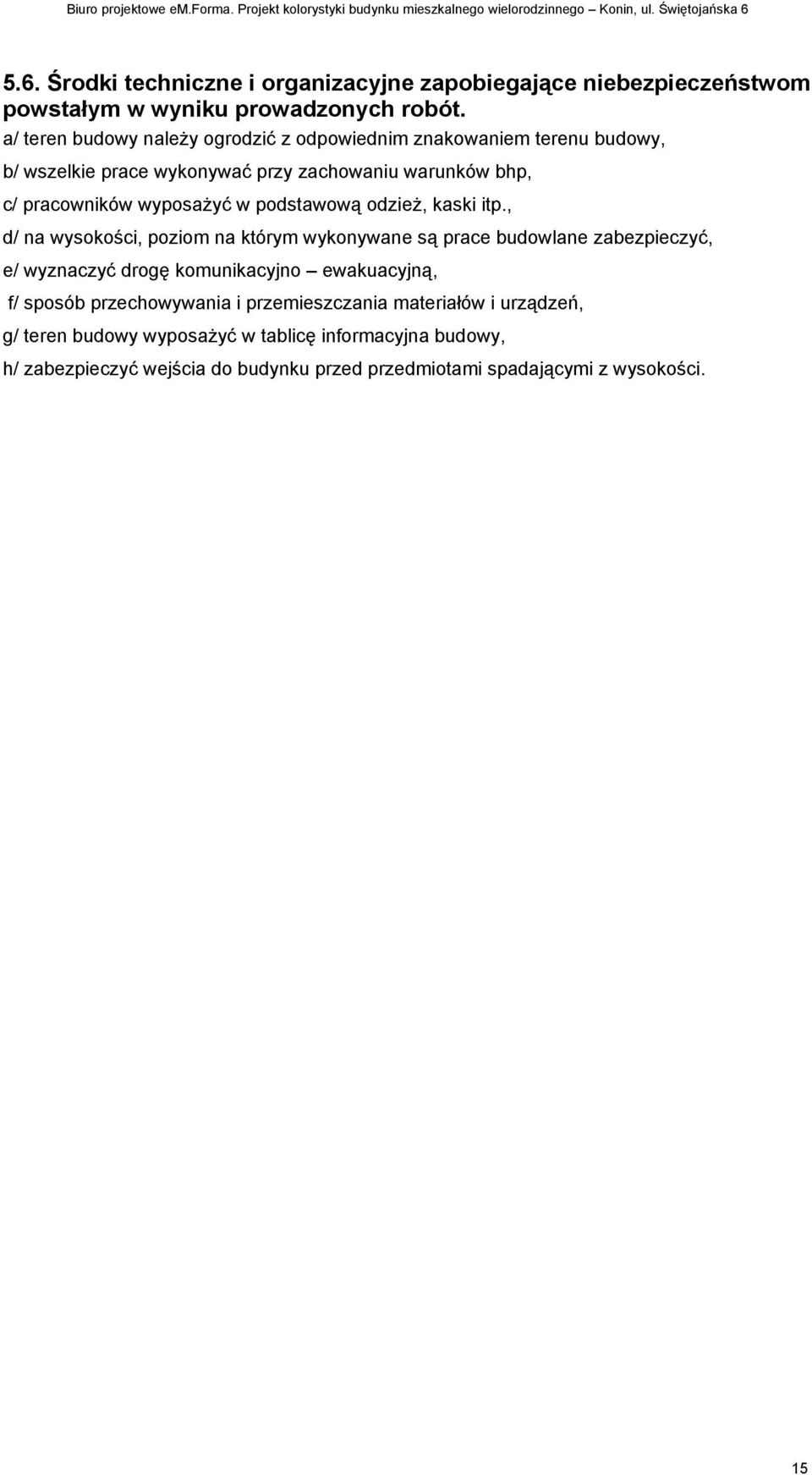 w podstawową odzieŝ, kaski itp.