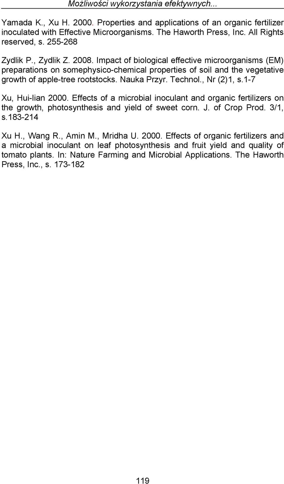 Impact of biological effective microorganisms (EM) preparations on somephysico-chemical properties of soil and the vegetative growth of apple-tree rootstocks. Nauka Przyr. Technol., Nr (2)1, s.