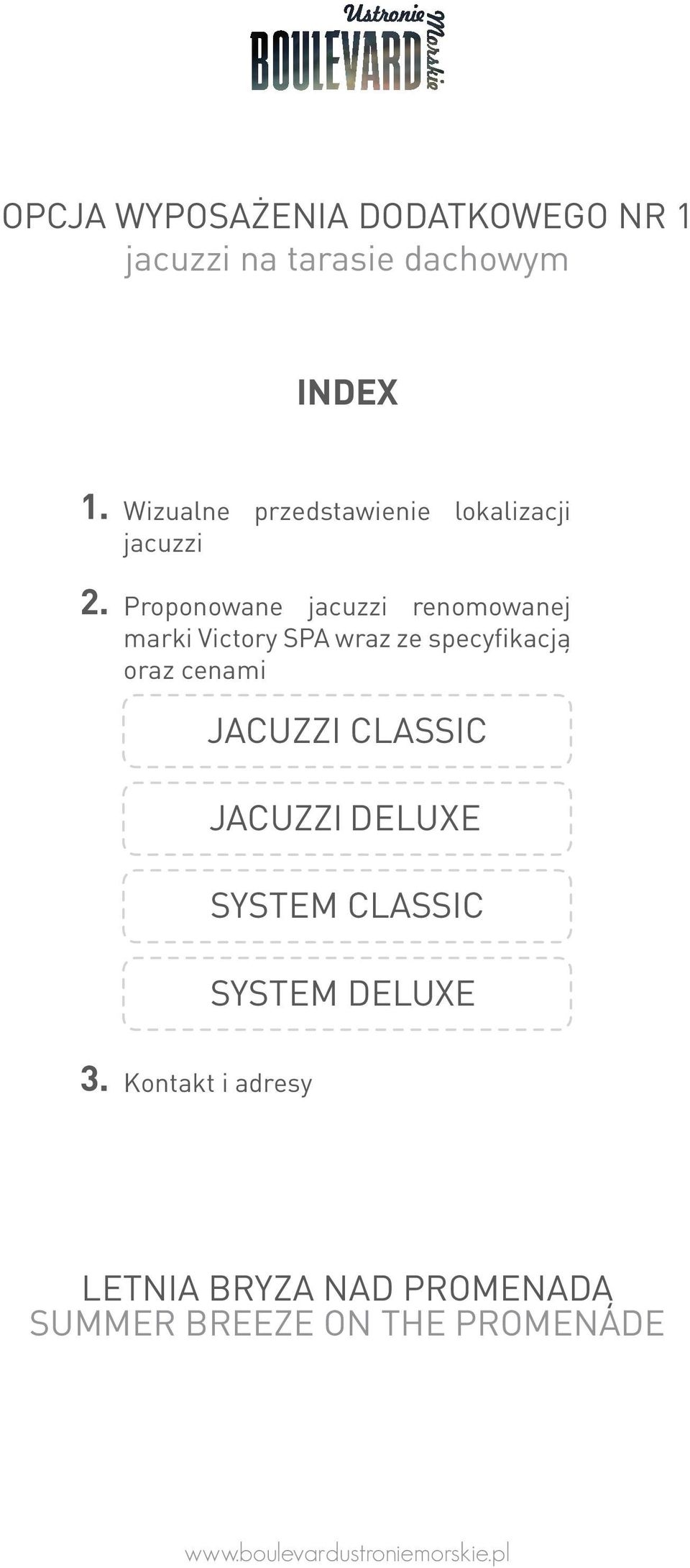 wraz ze specyfikacją oraz cenami JACUZZI CLASSIC JACUZZI DELUXE SYSTEM CLASSIC