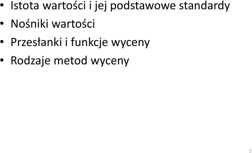 Nośniki wartości Przesłanki