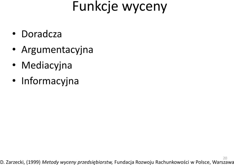 Zarzecki, (1999) Metody wyceny