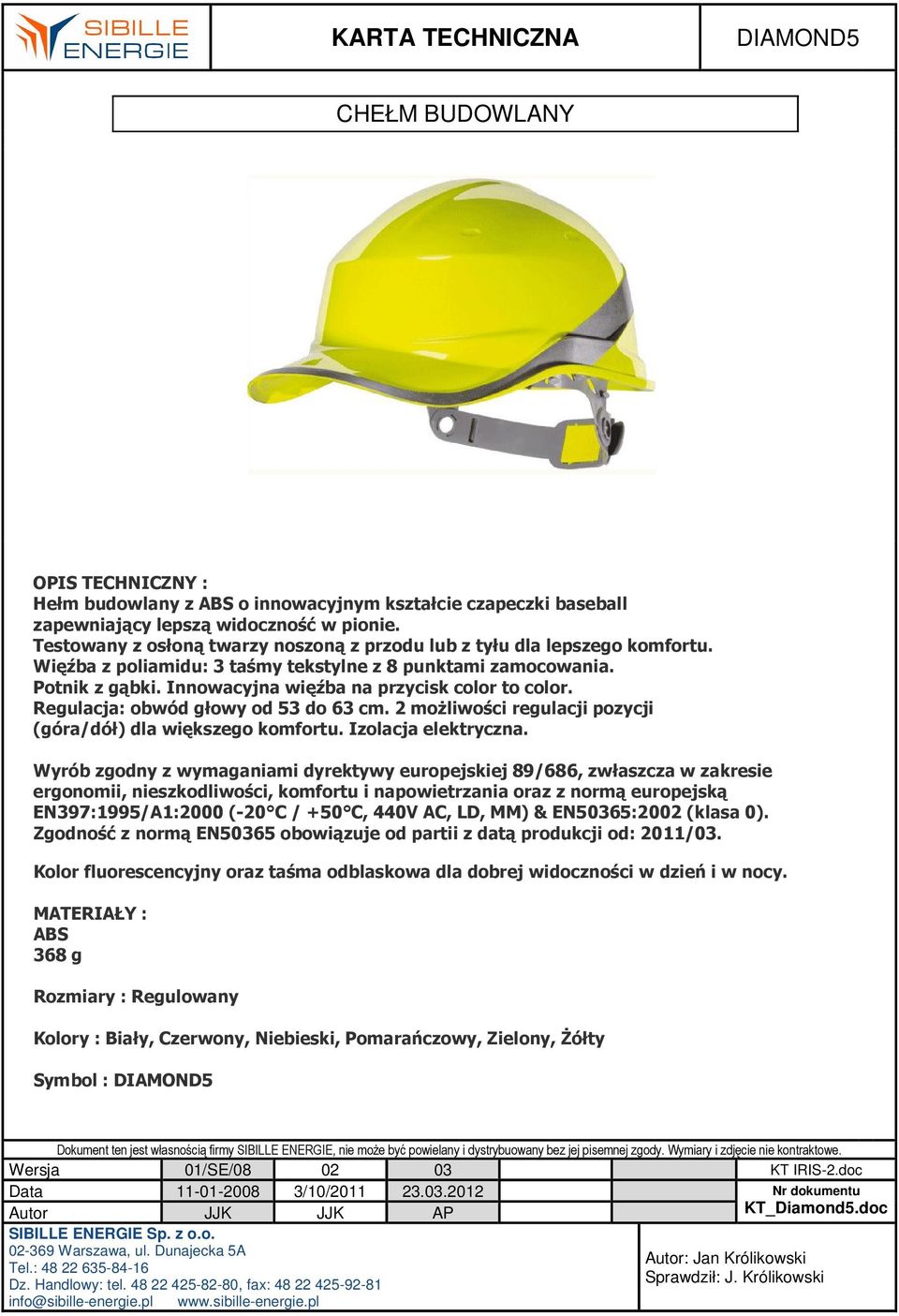 Innowacyjna więźba na przycisk color to color. Regulacja: obwód głowy od 53 do 63 cm. 2 możliwości regulacji pozycji (góra/dół) dla większego komfortu. Izolacja elektryczna.