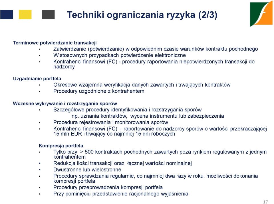 Procedury uzgodnione z kontrahentem Wczesne wykrywanie i rozstrzyganie sporów Szczegółowe procedury identyfikowania i rozstrzygania sporów np.