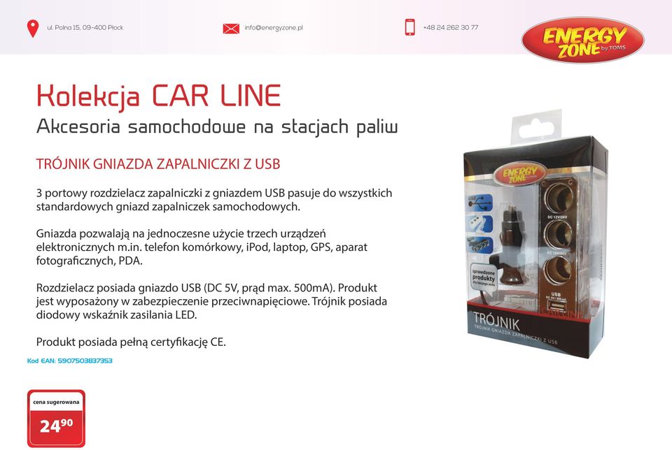 telefon komórkowy, ipod, laptop, GPS, aparat fotograficznych, PDA. Rozdzielacz posiada gniazdo USB (DC 5V, prąd max. 500mA).