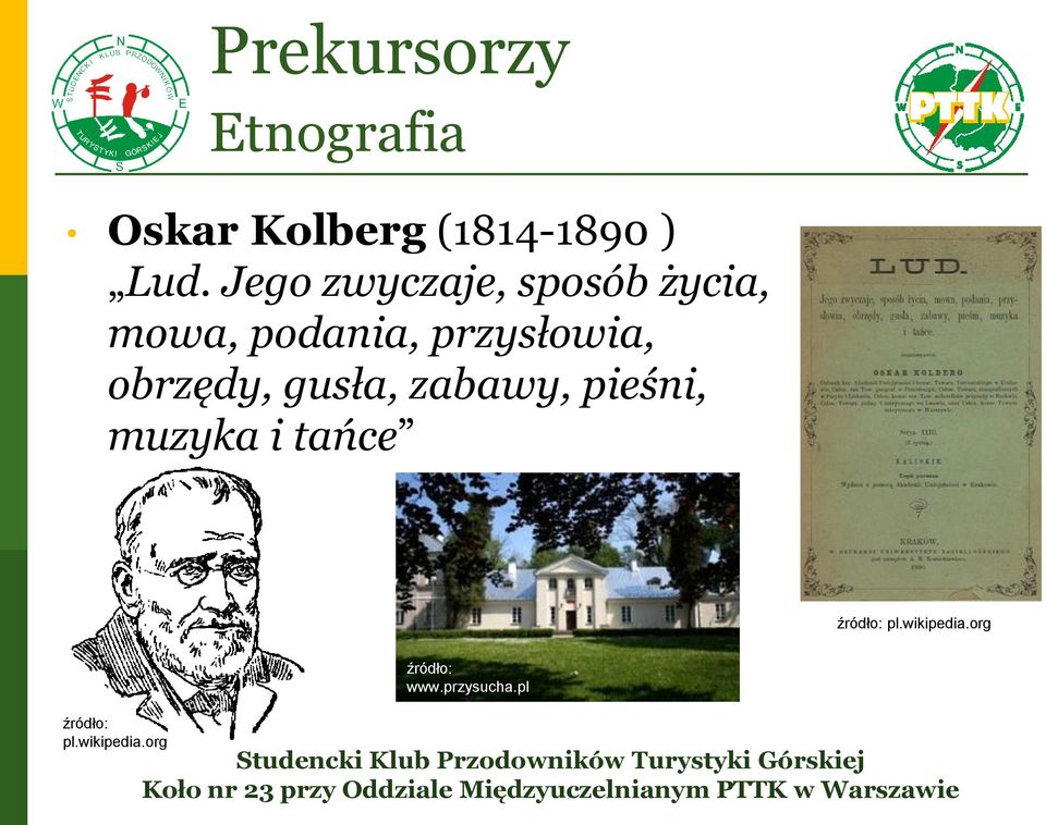 przysłowia, obrzędy, gusła, zabawy, pieśni, muzyka