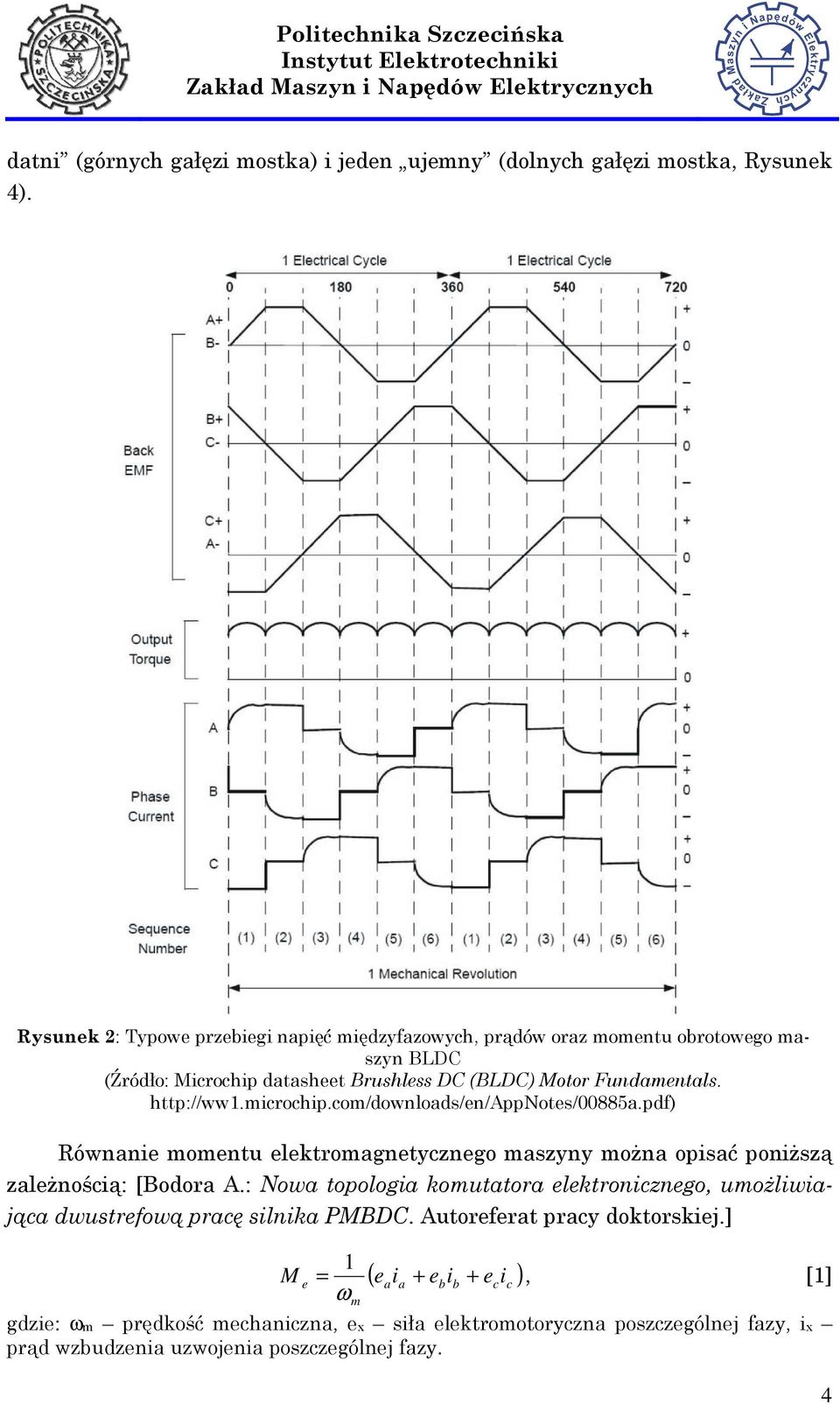 microchip.com/downloads/en/appnotes/00885a.pdf) Równanie momentu elektromagnetycznego maszyny moŝna opisać poniŝszą zaleŝnością: [Bodora A.