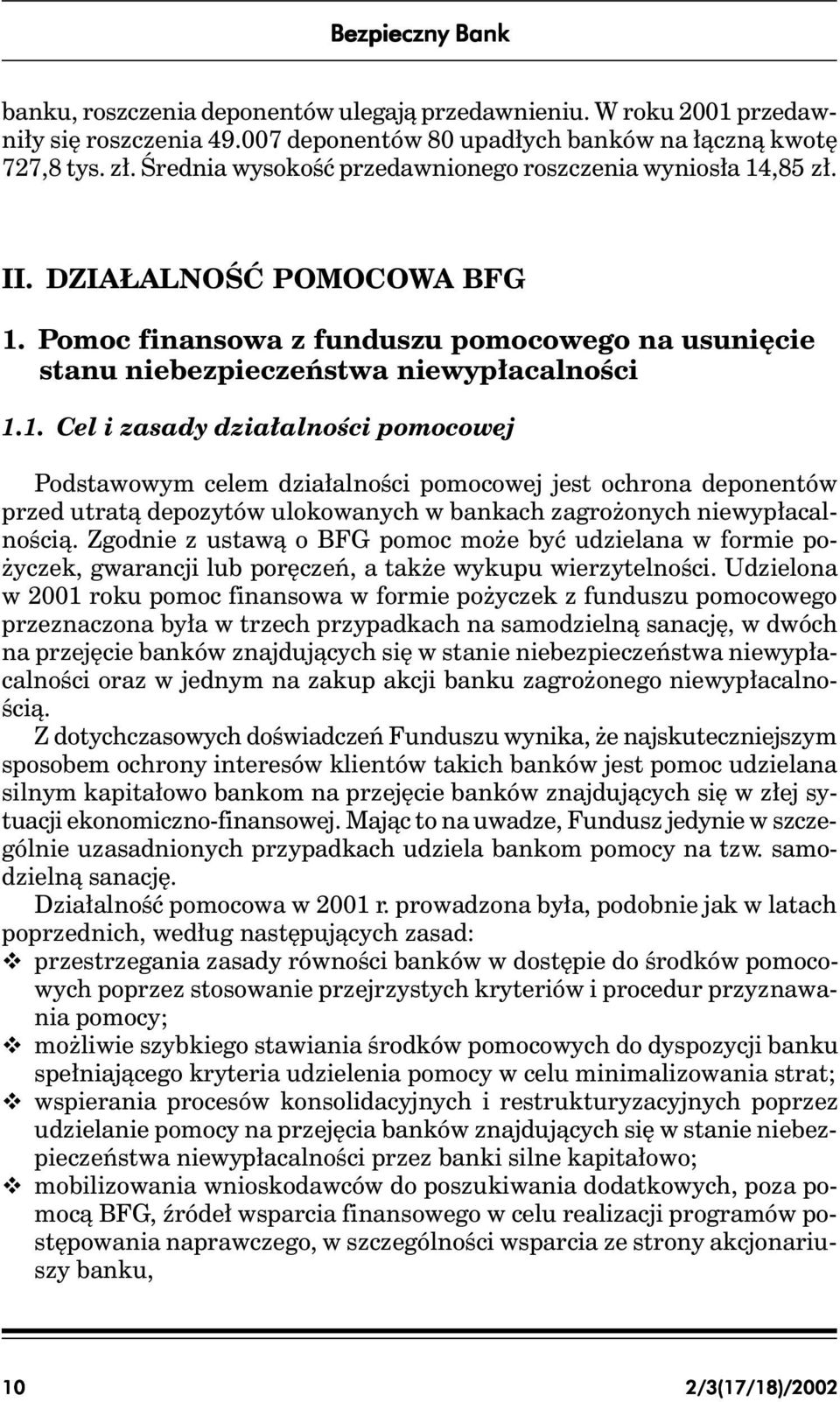 ,85 zł. II. DZIAŁALNOŚĆ POMOCOWA BFG 1.