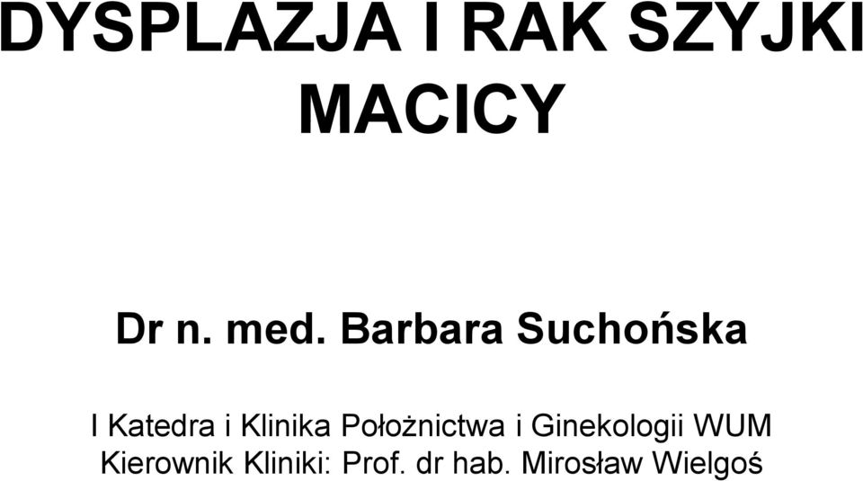 Położnictwa i Ginekologii WUM Kierownik