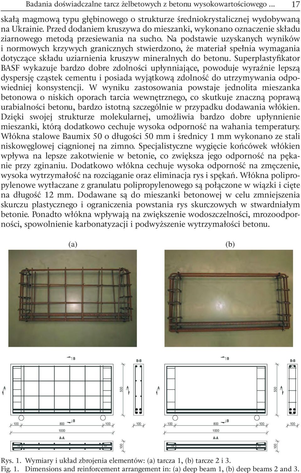 Na podstawie uzyskanych wyników i normowych krzywych granicznych stwierdzono, że materiał spełnia wymagania dotyczące składu uziarnienia kruszyw mineralnych do betonu.