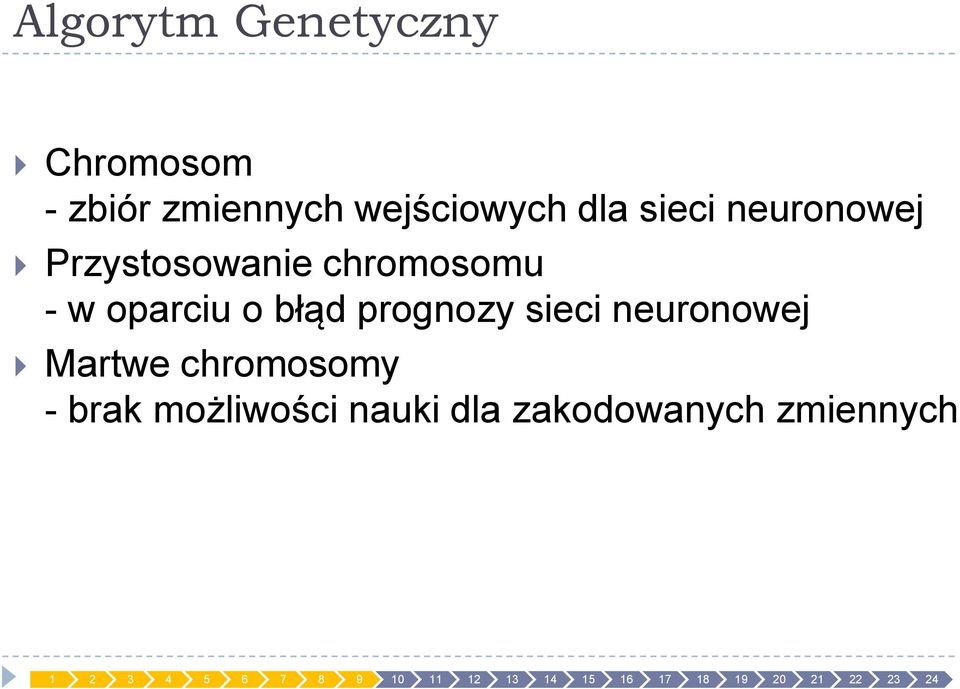 chromosomu - w oparciu o błąd prognozy sieci