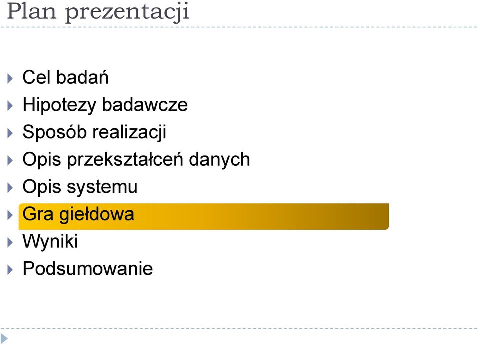 realizacji Opis przekształceń