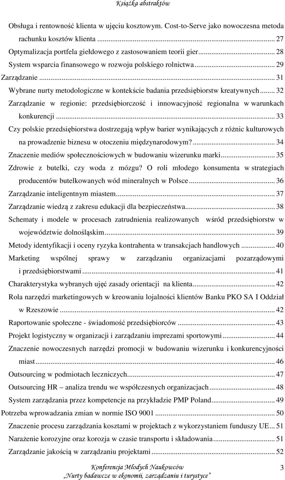 .. 32 Zarządzanie w regionie: przedsiębiorczość i innowacyjność regionalna w warunkach konkurencji.