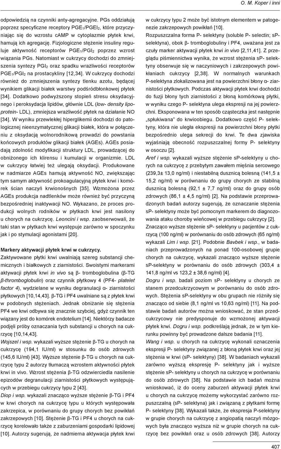 Fizjologiczne stężenie insuliny reguluje aktywność receptorów PGE1/PGI2 poprzez wzrost wiązania PGs.