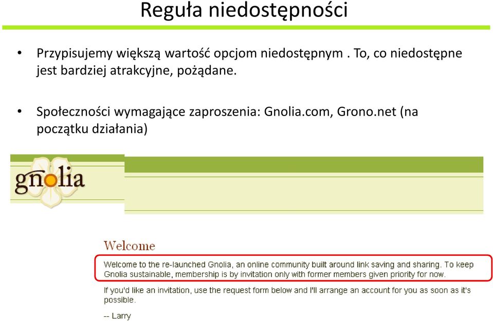 To, co niedostępne jest bardziej atrakcyjne,