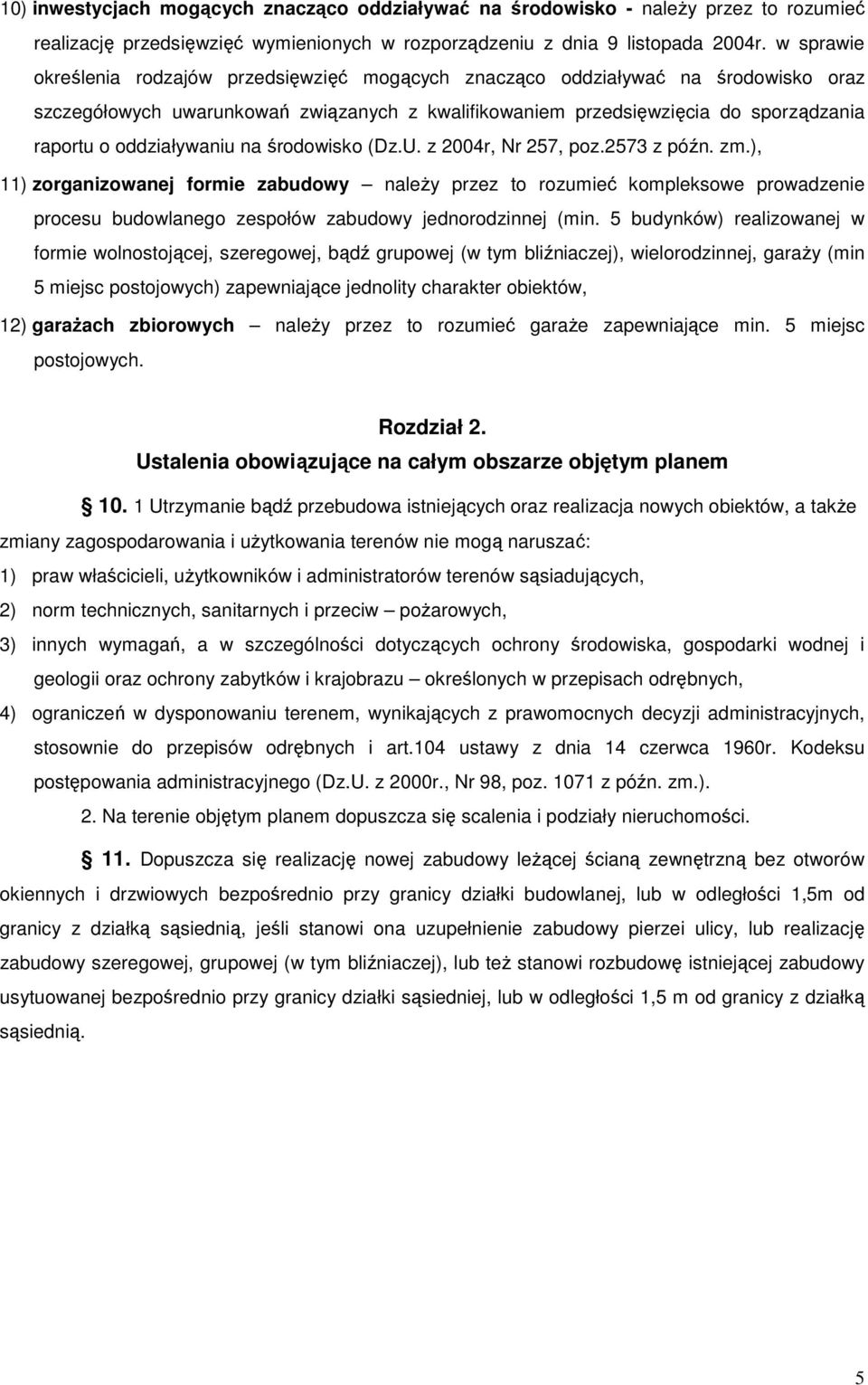 oddziaływaniu na środowisko (Dz.U. z 2004r, Nr 257, poz.2573 z późn. zm.