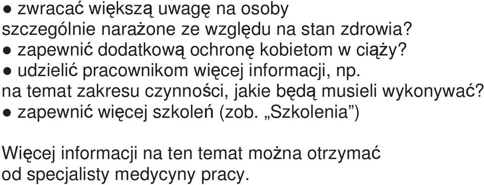 udzielić pracownikom więcej informacji, np.
