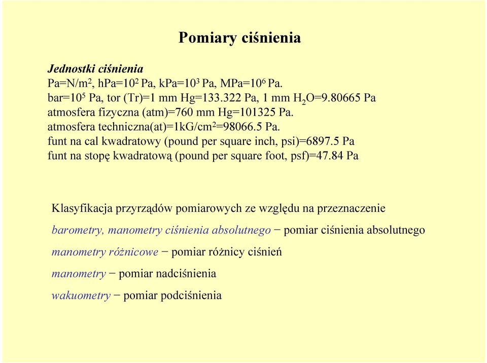 5 Pa funt na stopę kwadratową (pound per square foot, psf)=47.