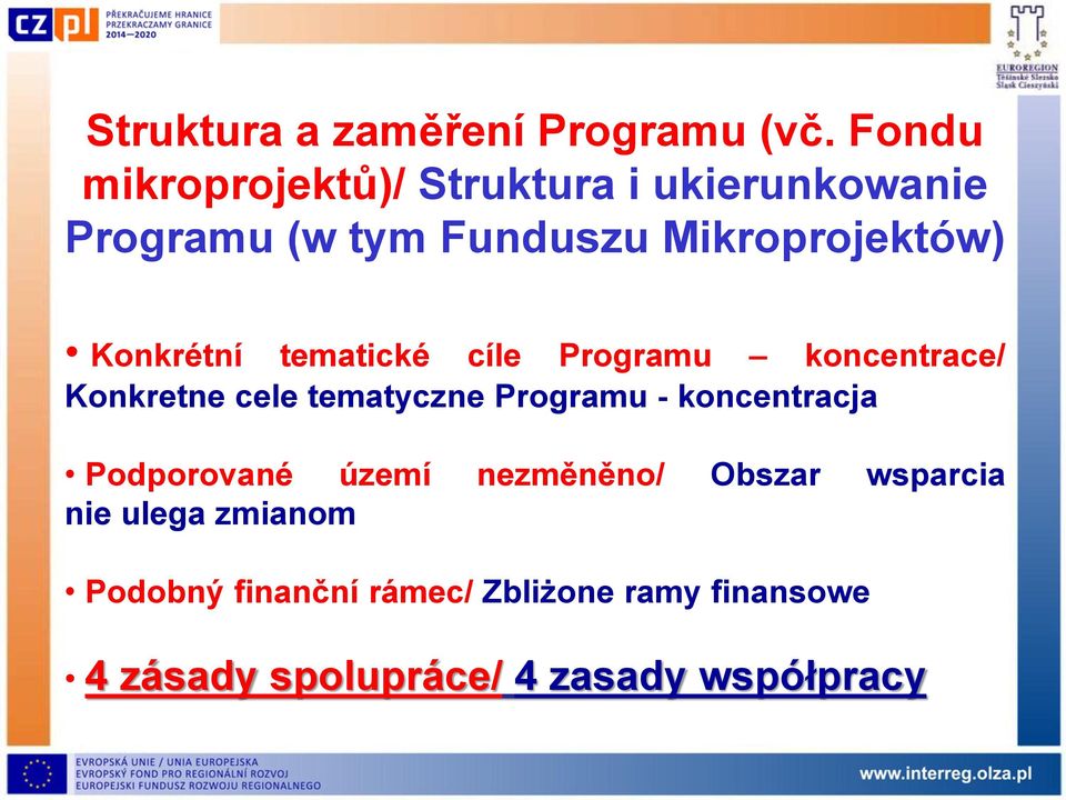Konkrétní tematické cíle Programu koncentrace/ Konkretne cele tematyczne Programu -